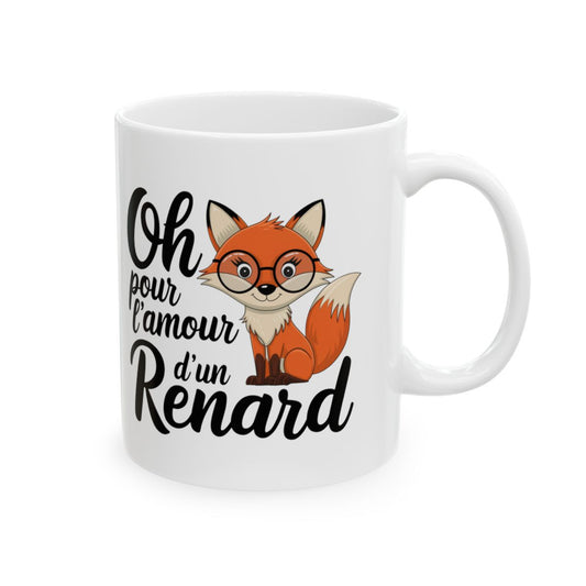 "Mug Tasse Animal Renard Adorable - Oh Pour l'Amour d'un Renard" pour enfant et adulte