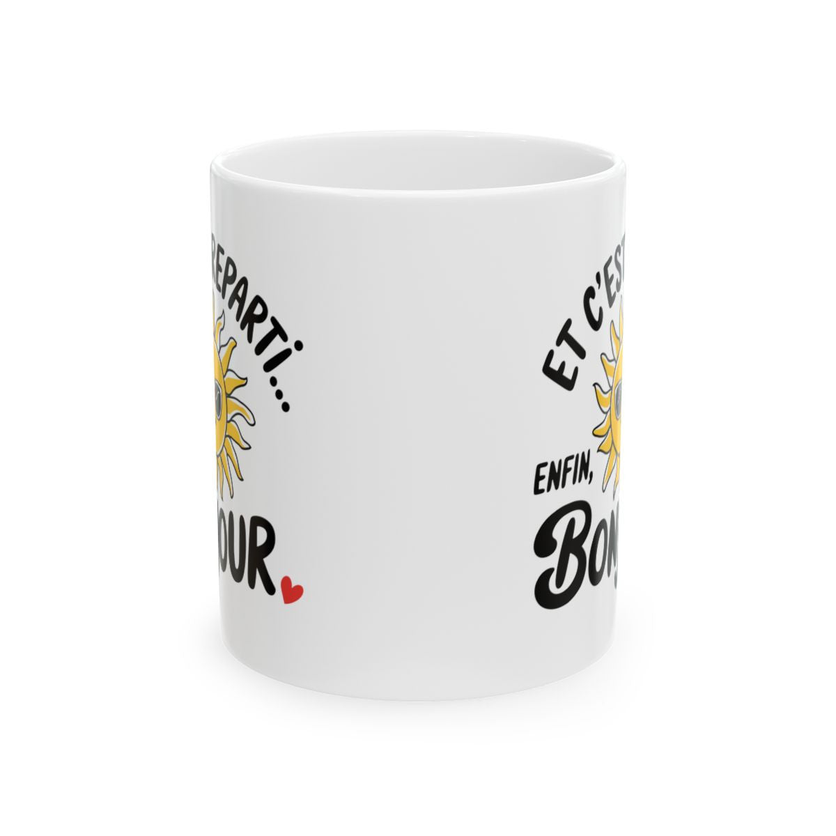 Mug Tasse Humoristique  "Et C'est Reparti... Enfin, Bonjour" idée cadeau Drôle Soleil