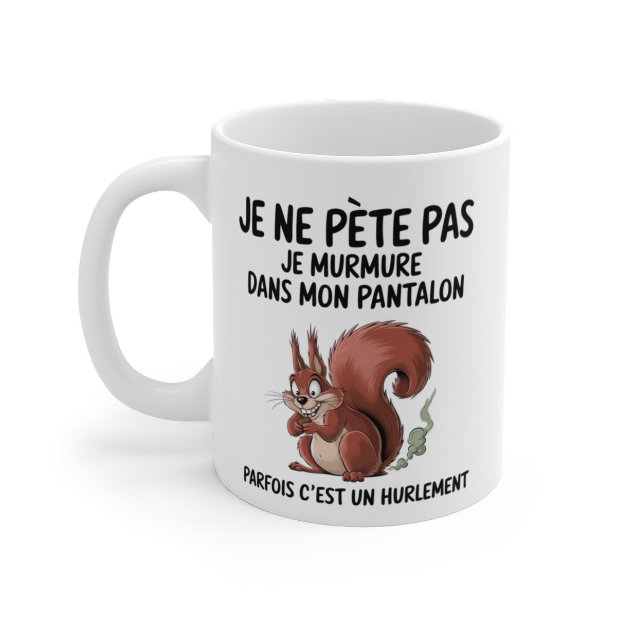 Mug Tasse Humour "Je ne pète pas, je murmure" - Tasse Drôle avec Écureuil - Idée Cadeau Originale et Rigolote