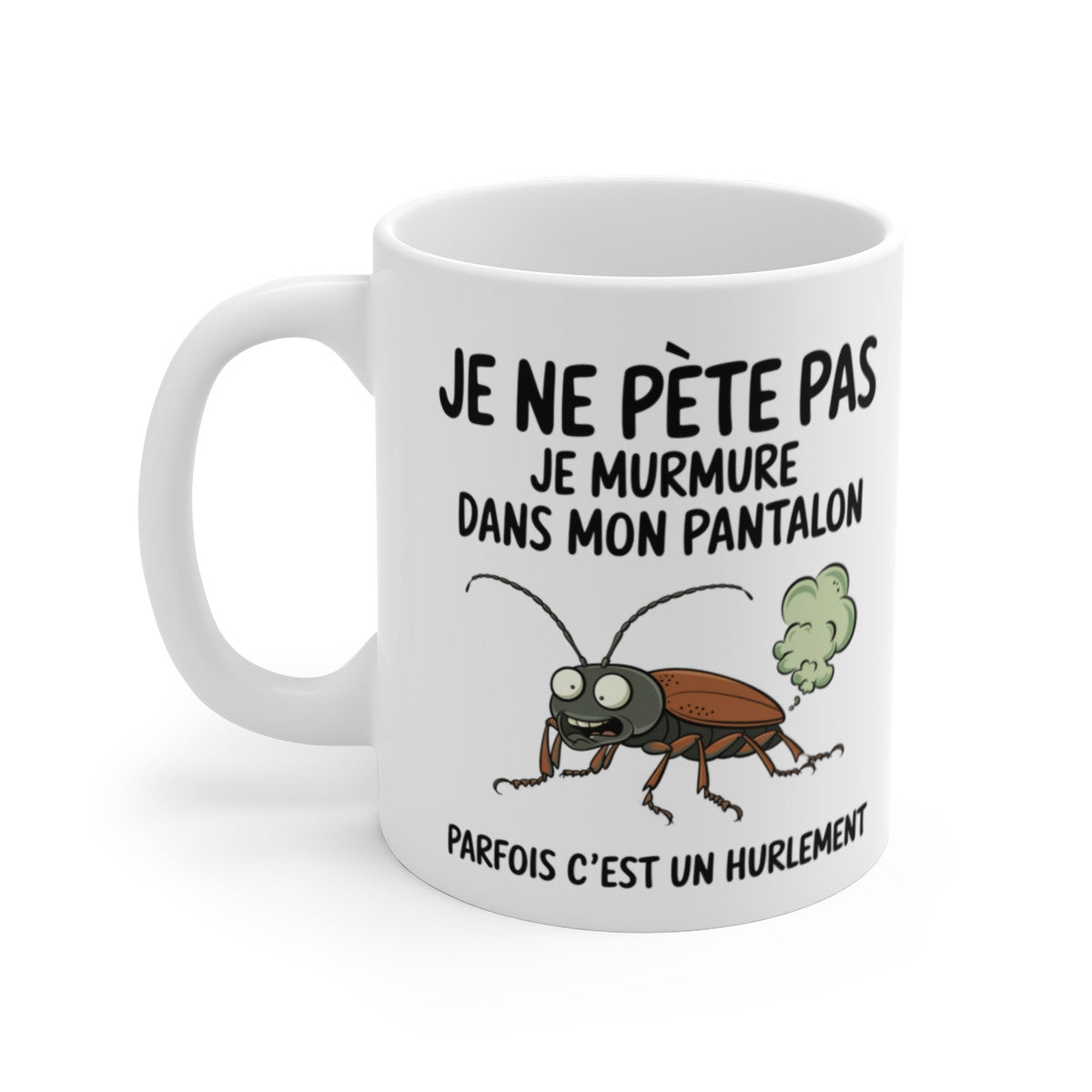 Mug Humour "Je ne pète pas, je murmure" - Tasse Drôle avec Cafard - Cadeau Original et Insolite
