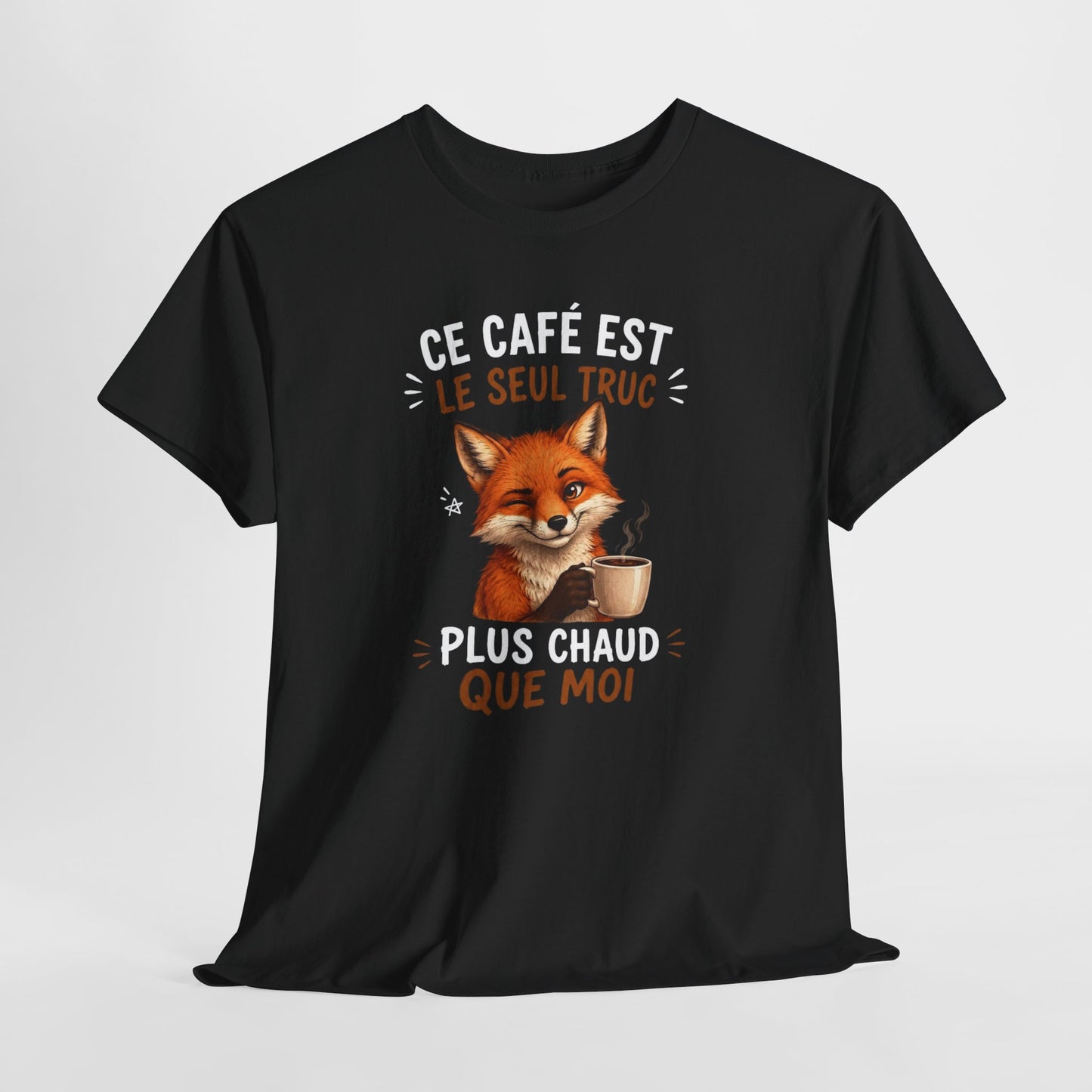 Tee-Shirt Ce Café Est Le Seul Truc Plus Chaud Que Moi – Renard Humoristique Amateur de Café – Cadeau Humour Homme Femme Adulte