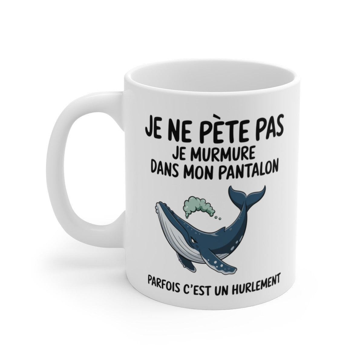 Mug Humour "Je ne pète pas, je murmure" - Tasse Drôle avec Baleine Rigolote - Cadeau Original et Amusant