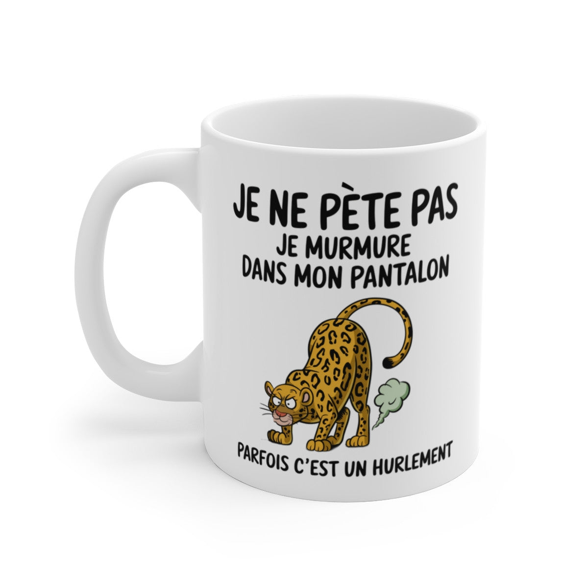Mug Tasse Léopard Humoristique - "Je ne pète pas, je murmure" - Cadeau Drôle et Sauvage