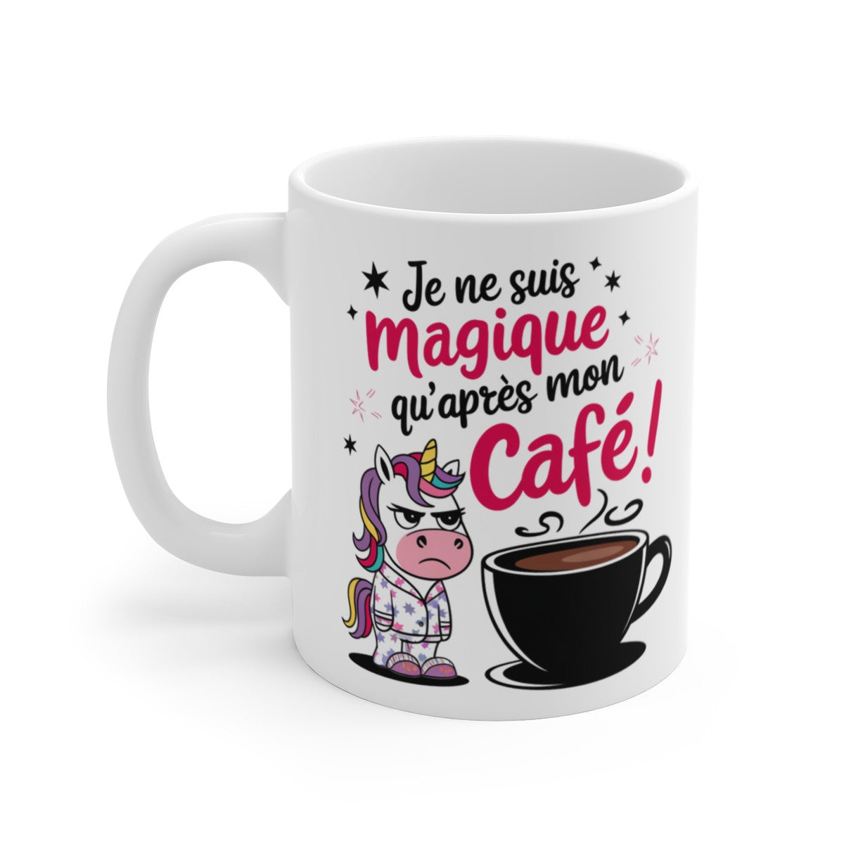 Mug Tasse Licorne « Je ne suis magique qu’après mon café » – Pour des Matins Enchantés ! Idée Cadeau