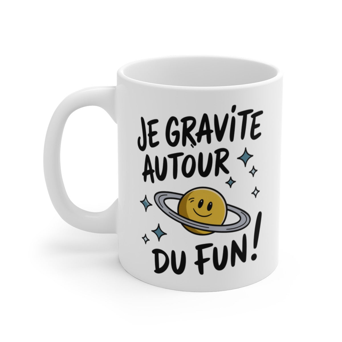 Mug Tasse Humour Je Gravite Autour du Fun !  – Design Solaire et Positif Idée Cadeau