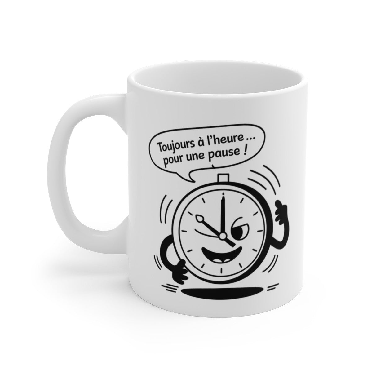 Mug « Toujours à l’Heure pour une Pause » – Tasse Horloge Humoristique, Cadeau Original pour Amateurs de Café et Moments Détente