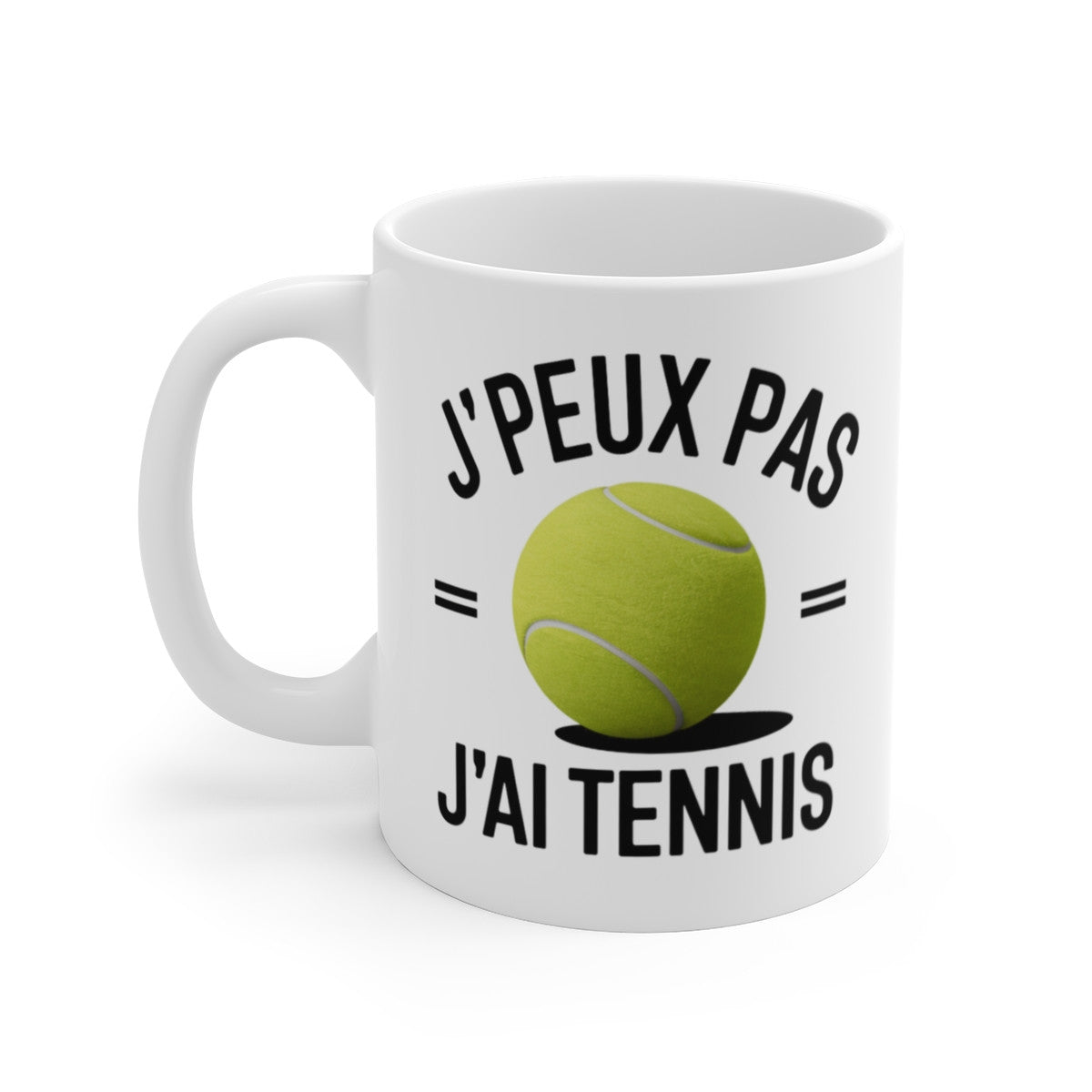 Mug « J'peux Pas J'ai Tennis » – Tasse Humoristique pour Fans de Tennis