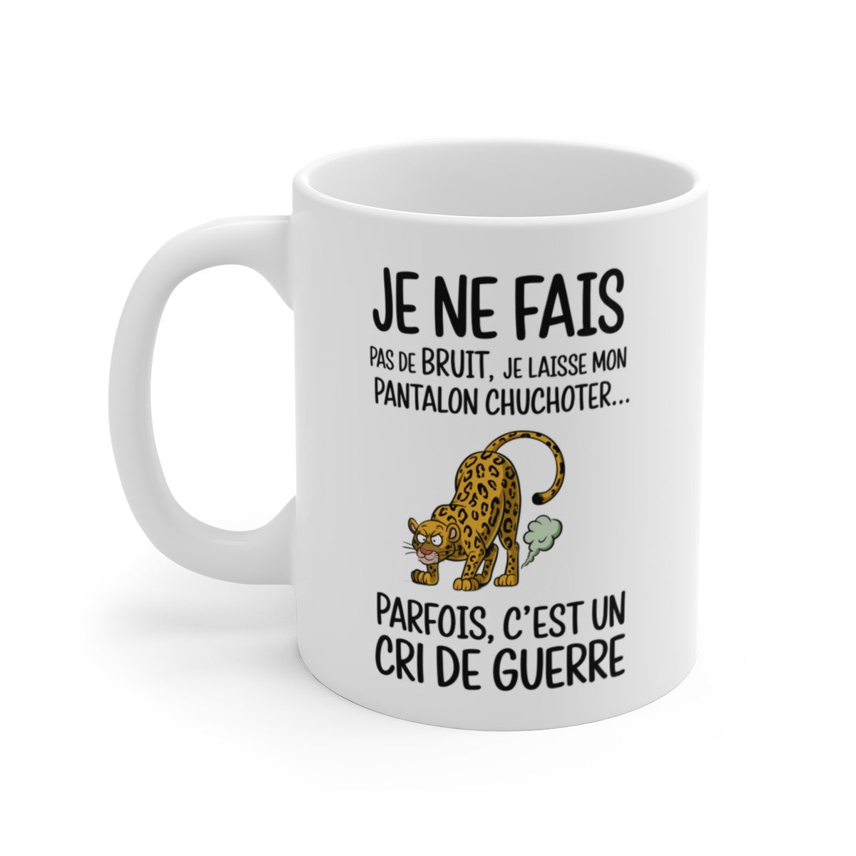 Mug Humoristique Léopard – Tasse Drôle et Décalée avec Message Amusant pour Café, Thé, Cadeau Original et Accessoire Unique