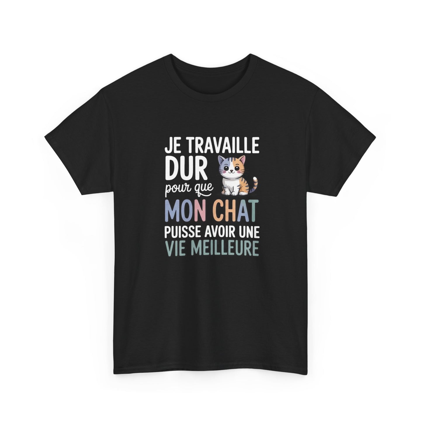 Tee Shirt Je Travaille Dur Pour Que Mon Chat Ait Une Vie Meilleure – T-shirt Humour Propriétaire de Chat