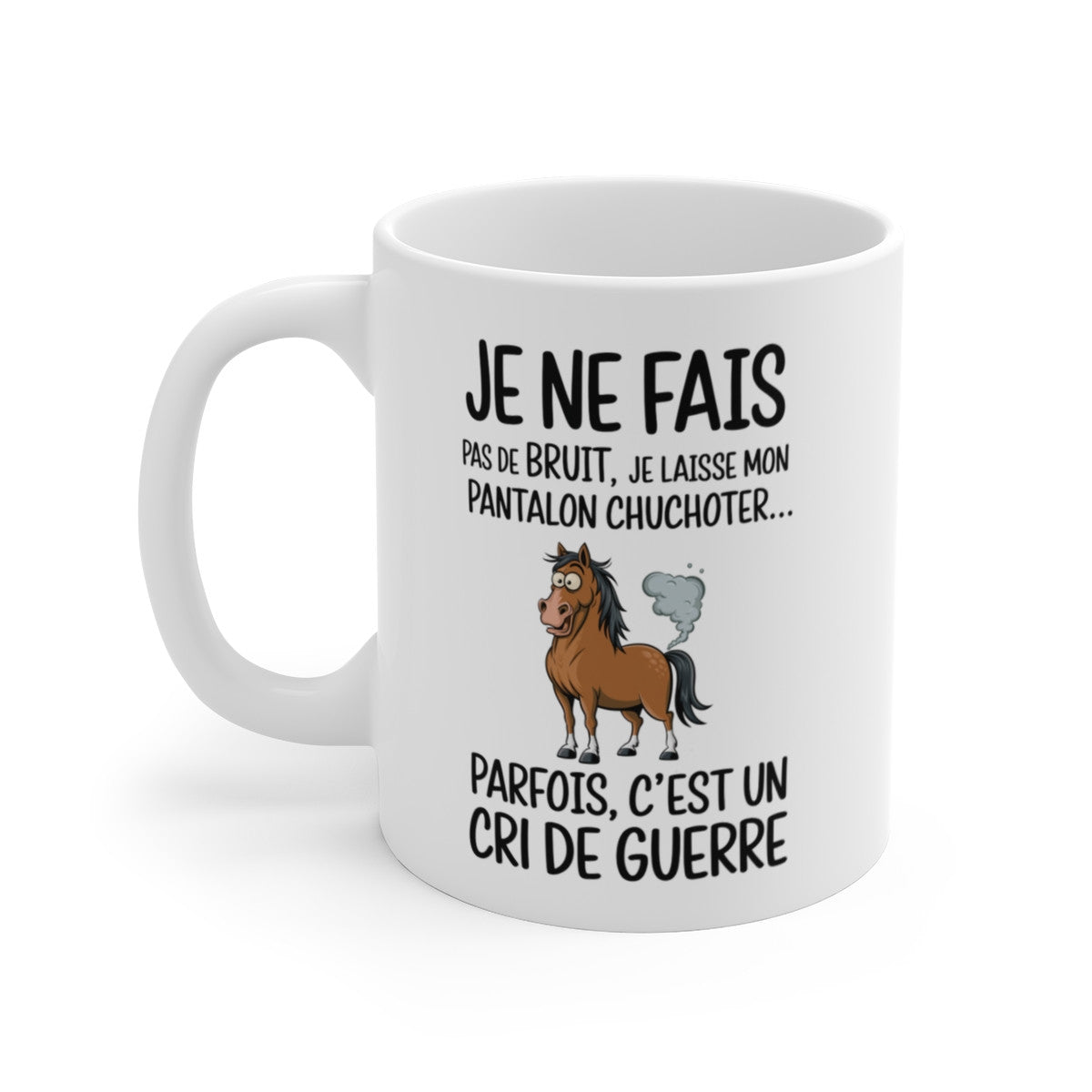 Tasse Mug Humour Original - Cheval Rigolo Amusant - Idée Cadeau Anniversaire Unique et Drôle