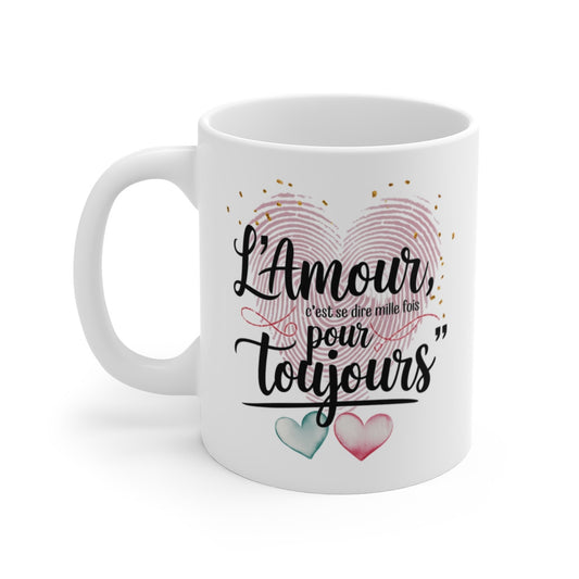 Mug L’Amour Pour Toujours - Cadeau Romantique Personnalisé, Saint-Valentin, Anniversaire Couple, Design Empreinte et Cœurs