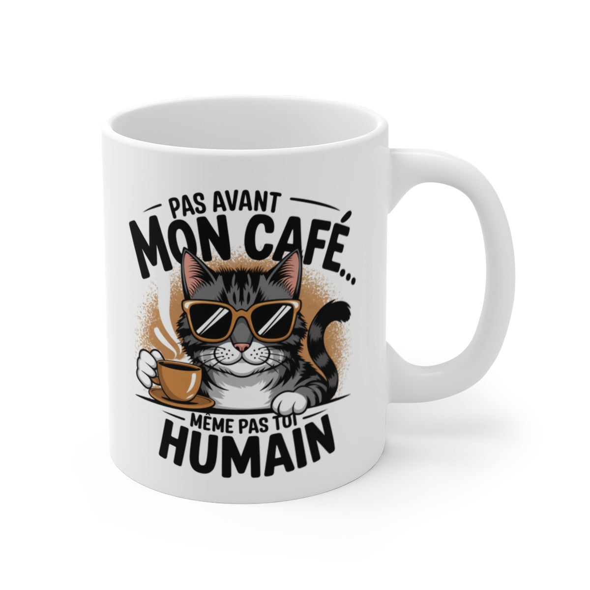 Mug Chat Humour – "Pas Avant Mon Café, Même Pas Toi Humain" – Tasse Café Originale – Cadeau Amoureux des Chat