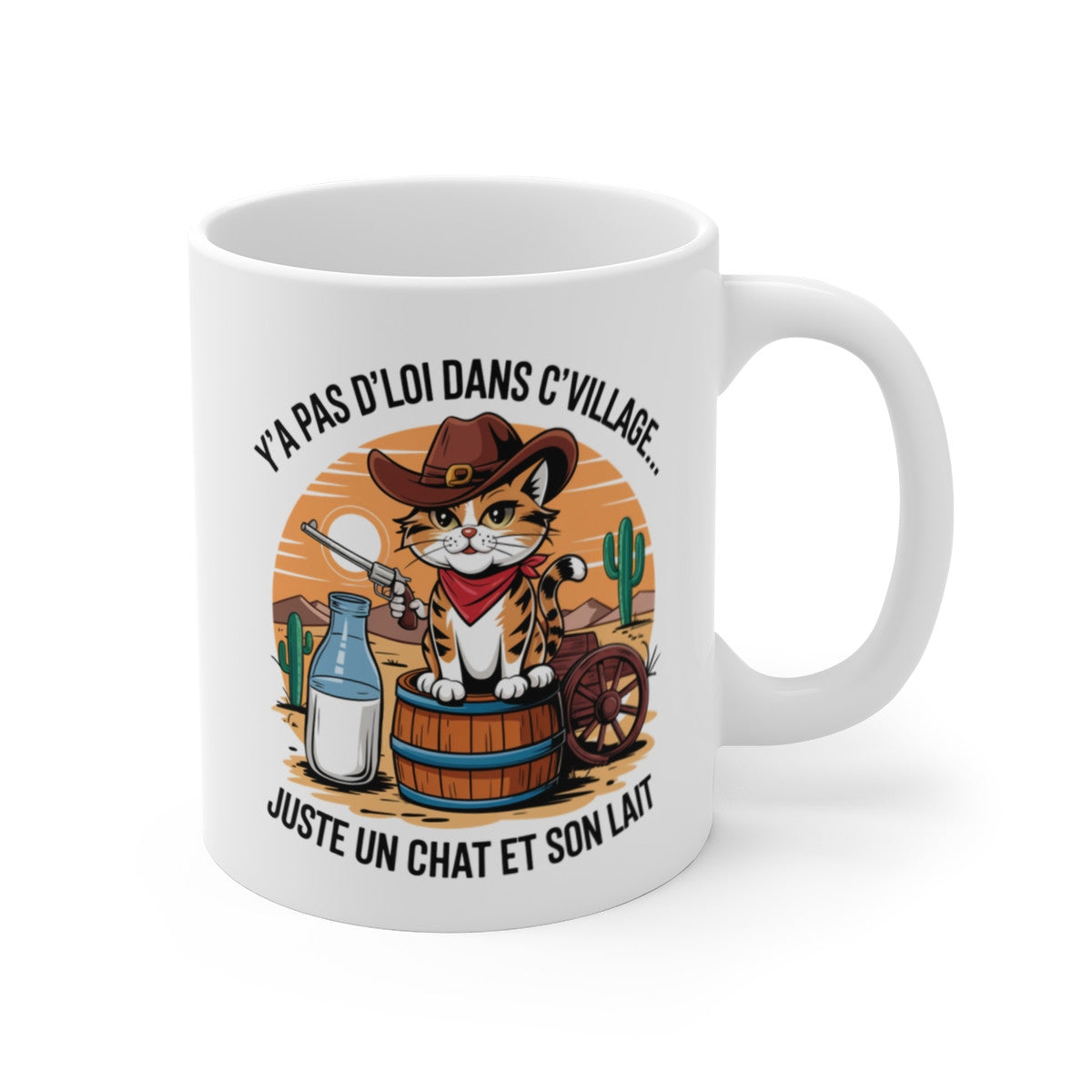 Mug Chat Cowboy – "Y'a pas d'loi dans c'village... Juste un chat et son lait" – Design Humour Western pour Amoureux des Félins