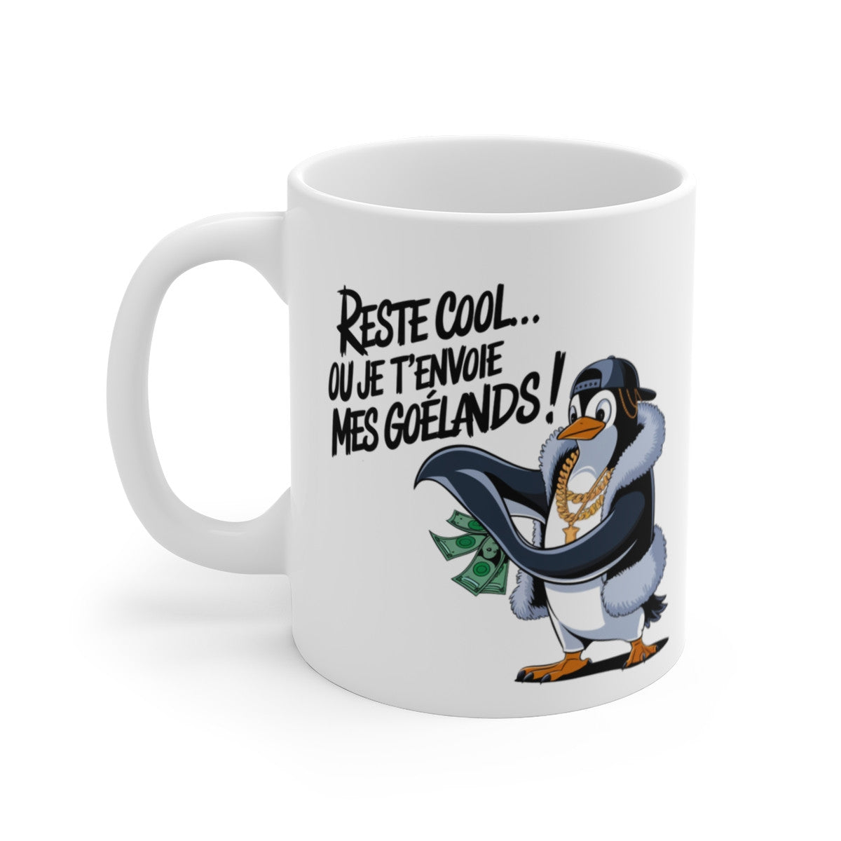 Mug Tasse Pingouin Drôle "Reste Cool… ou Je T’envoie Mes Goélands !" – Humour, Style Gangsta & Détente