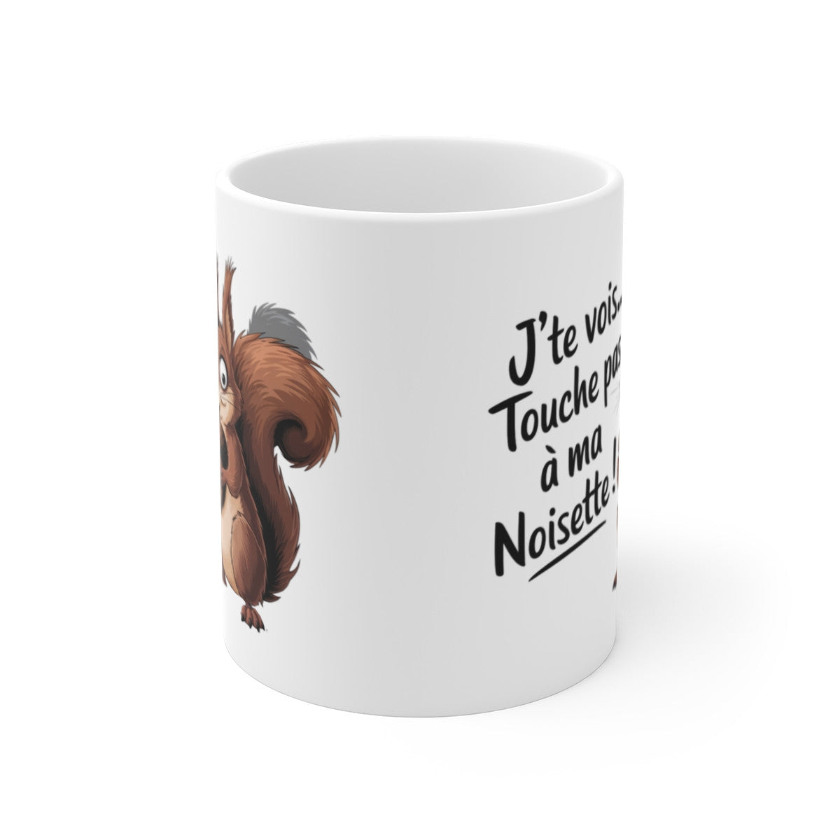 Mug Tasse Drôle J’te vois… Touche pas à ma noisette !" – Écureuil Rigolo & Humour Décalé