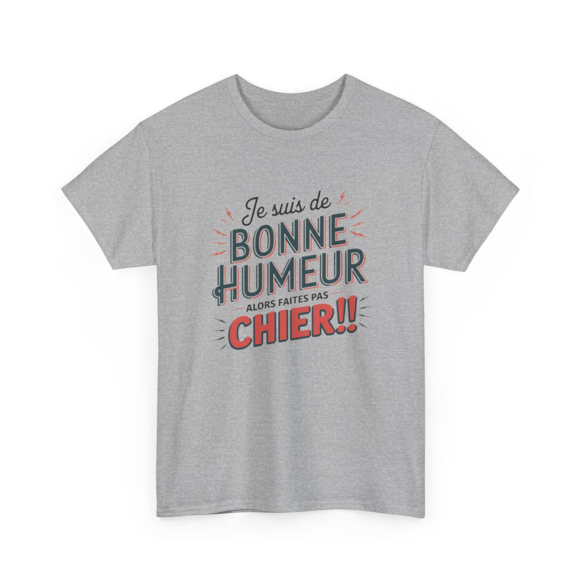 T-Shirt Humour Sarcastique – Je suis de Bonne Humeur – Idée Cadeau Drôle  Amusant Rigolo – Coton Premium