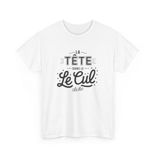 Tee shirt Humour "La Tête dans le " – Unisexe – Blanc & Gris T shirt Amusant Drôle