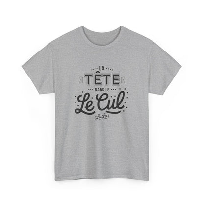 Tee shirt Humour "La Tête dans le " – Unisexe – Blanc & Gris T shirt Amusant Drôle
