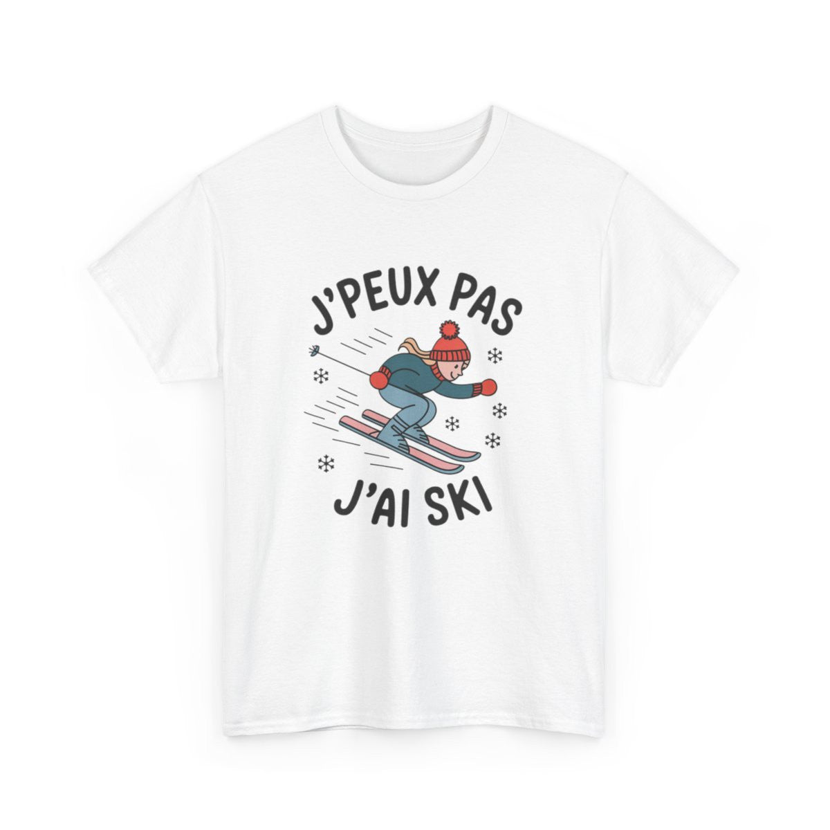 T shirt Femme "J'Peux Pas J'Ai Ski" - Style Hiver, Cadeau Skieuse tee shirt humour drôle