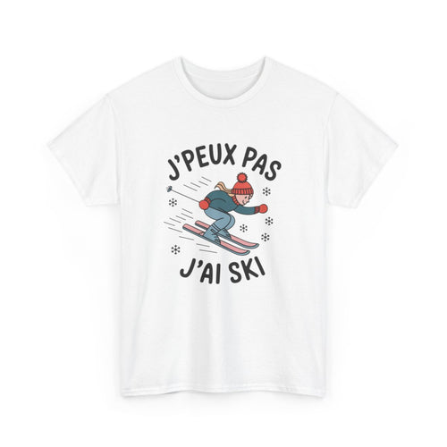 T shirt Femme "J'Peux Pas J'Ai Ski" - Style Hiver, Cadeau Skieuse tee shirt humour drôle
