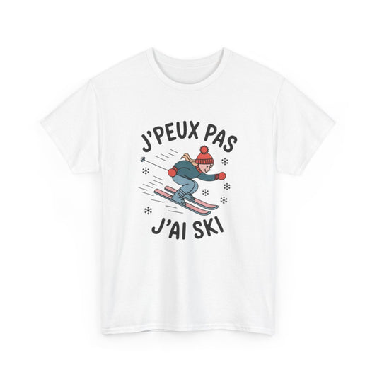 T shirt Femme "J'Peux Pas J'Ai Ski" - Style Hiver, Cadeau Skieuse tee shirt humour drôle