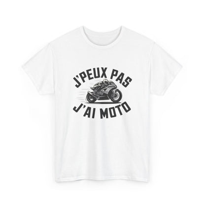 T shirt Homme & Femme "J'Peux Pas J'Ai Moto" - Cadeau Motard, Look Casual Biker tee shirt motard