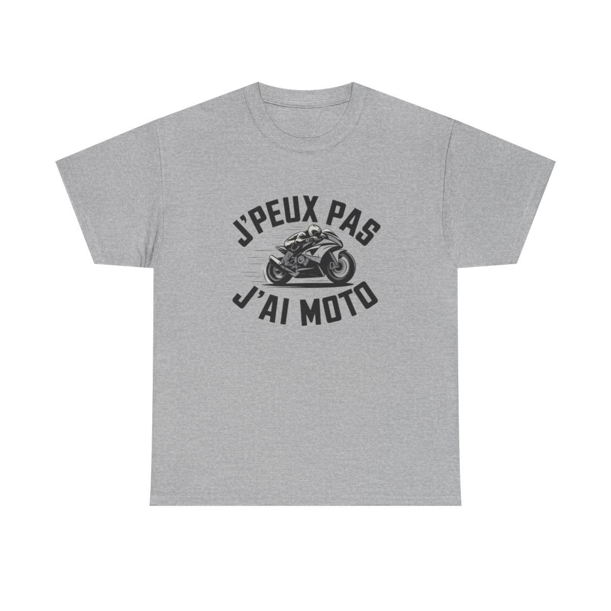 T shirt Homme & Femme "J'Peux Pas J'Ai Moto" - Cadeau Motard, Look Casual Biker tee shirt motard