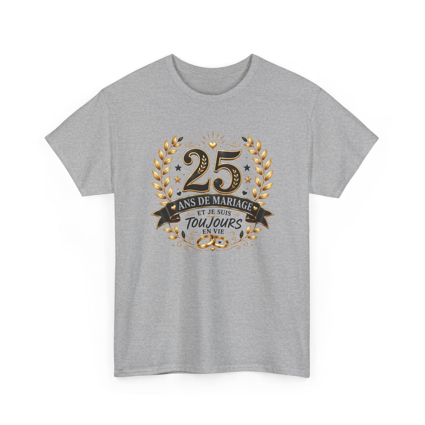 Tee Shirt 25 Ans de Mariage Homme Femme – Toujours en Vie – T-Shirt Humour Anniversaire de Mariage Couple Cadeau Original