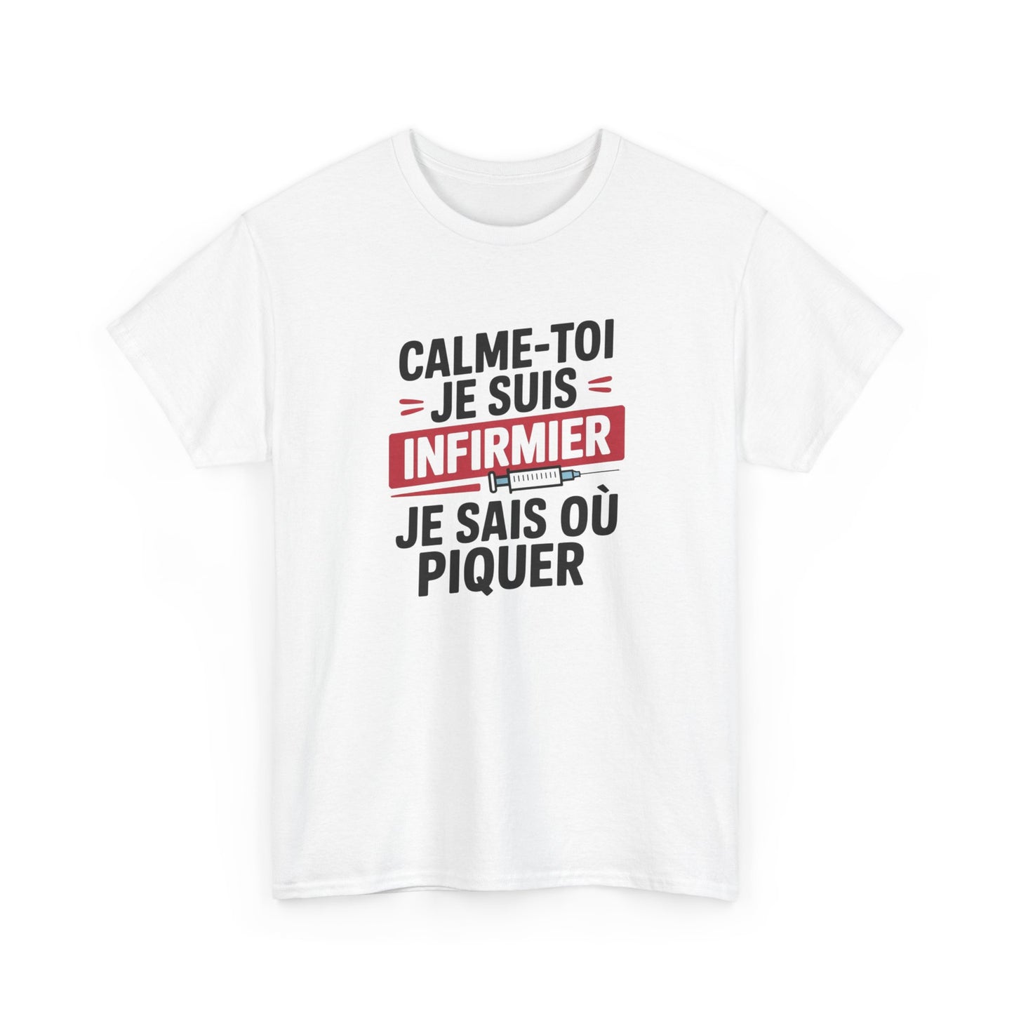 T-Shirt Infirmier Humoristique "Calme-Toi Je Suis Infirmier" – Design Drôle Seringue – Cadeau Soignant Original