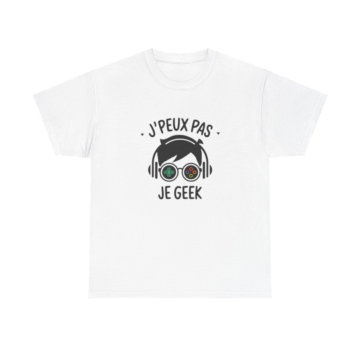 T-shirt Geek Gamer Homme et Femme - J’Peux Pas Je Geek - Cadeau Gaming Humour Jeux Vidéo Esports