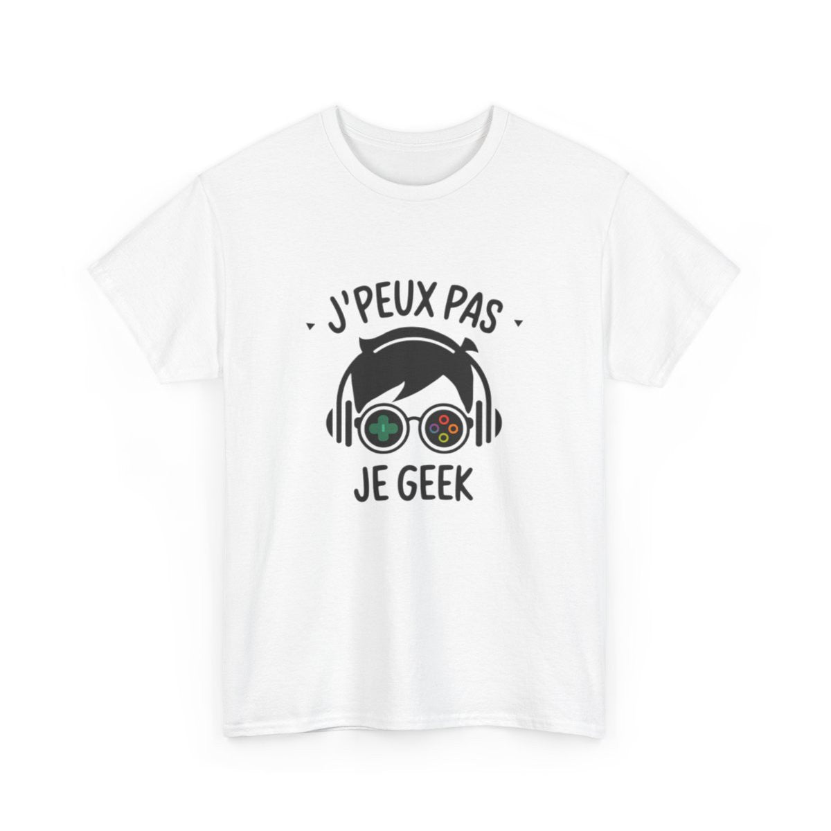 T-shirt Geek Gamer Homme et Femme - J’Peux Pas Je Geek - Cadeau Gaming Humour Jeux Vidéo Esports