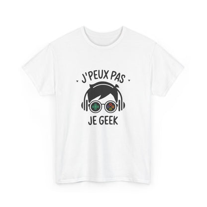 T-shirt Geek Gamer Homme et Femme - J’Peux Pas Je Geek - Cadeau Gaming Humour Jeux Vidéo Esports
