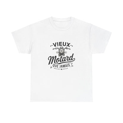 T-shirt Vieux Motard Que Jamais Homme et Femme - Cadeau Humour Motard Vintage - Tee-Shirt Moto Biker Passion