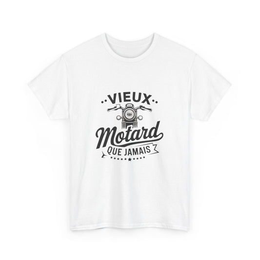 T-shirt Vieux Motard Que Jamais Homme et Femme - Cadeau Humour Motard Vintage - Tee-Shirt Moto Biker Passion