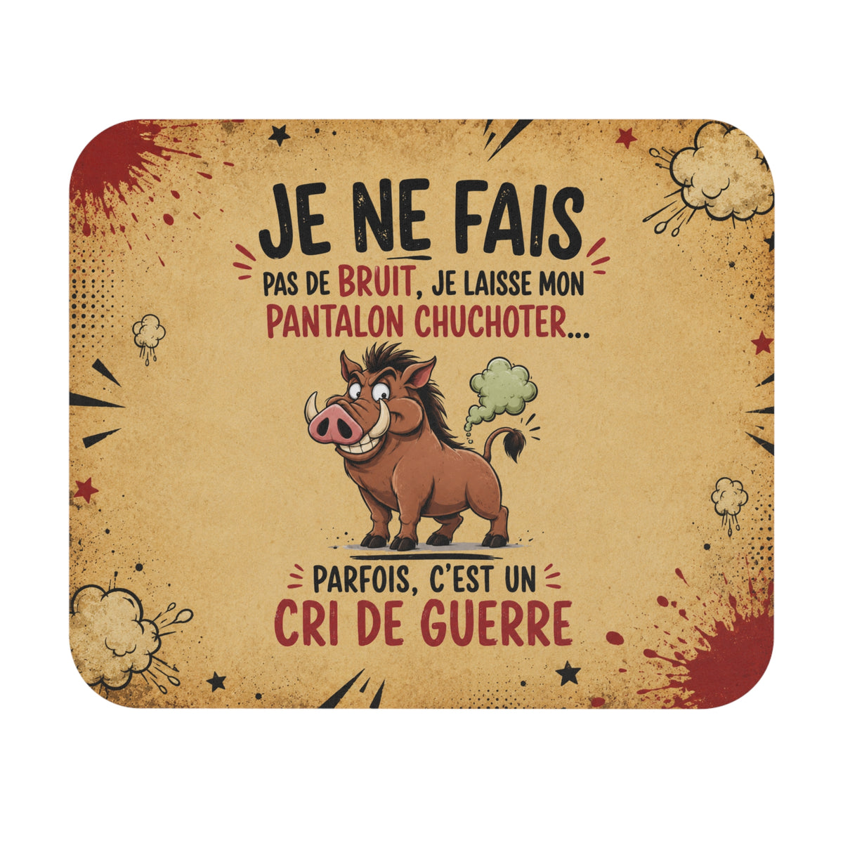 Tapis de Souris 22x18 cm Je Ne Fais Pas de Bruit Je Laisse Mon Pantalon Chuchoter – Sanglier Humour Prout – Cadeau Drôle
