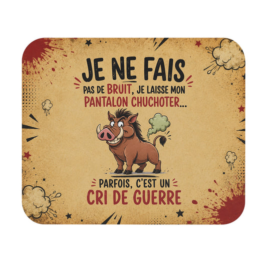 Tapis de Souris 22x18 cm Je Ne Fais Pas de Bruit Je Laisse Mon Pantalon Chuchoter – Sanglier Humour Prout – Cadeau Drôle