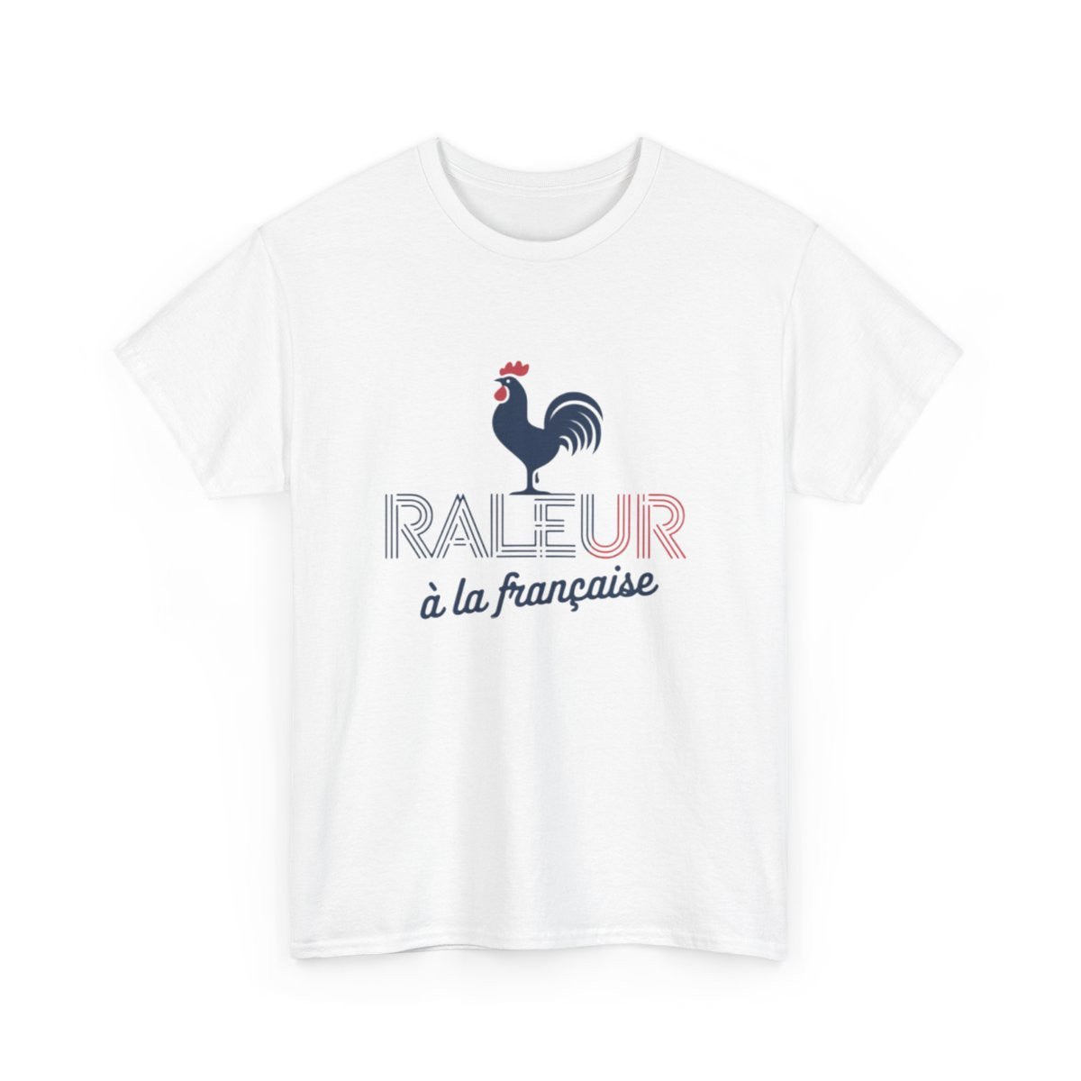 T-shirt Humour Français "Râleur à la Française" -  Tricolore - Cadeau Original Homme et Femme