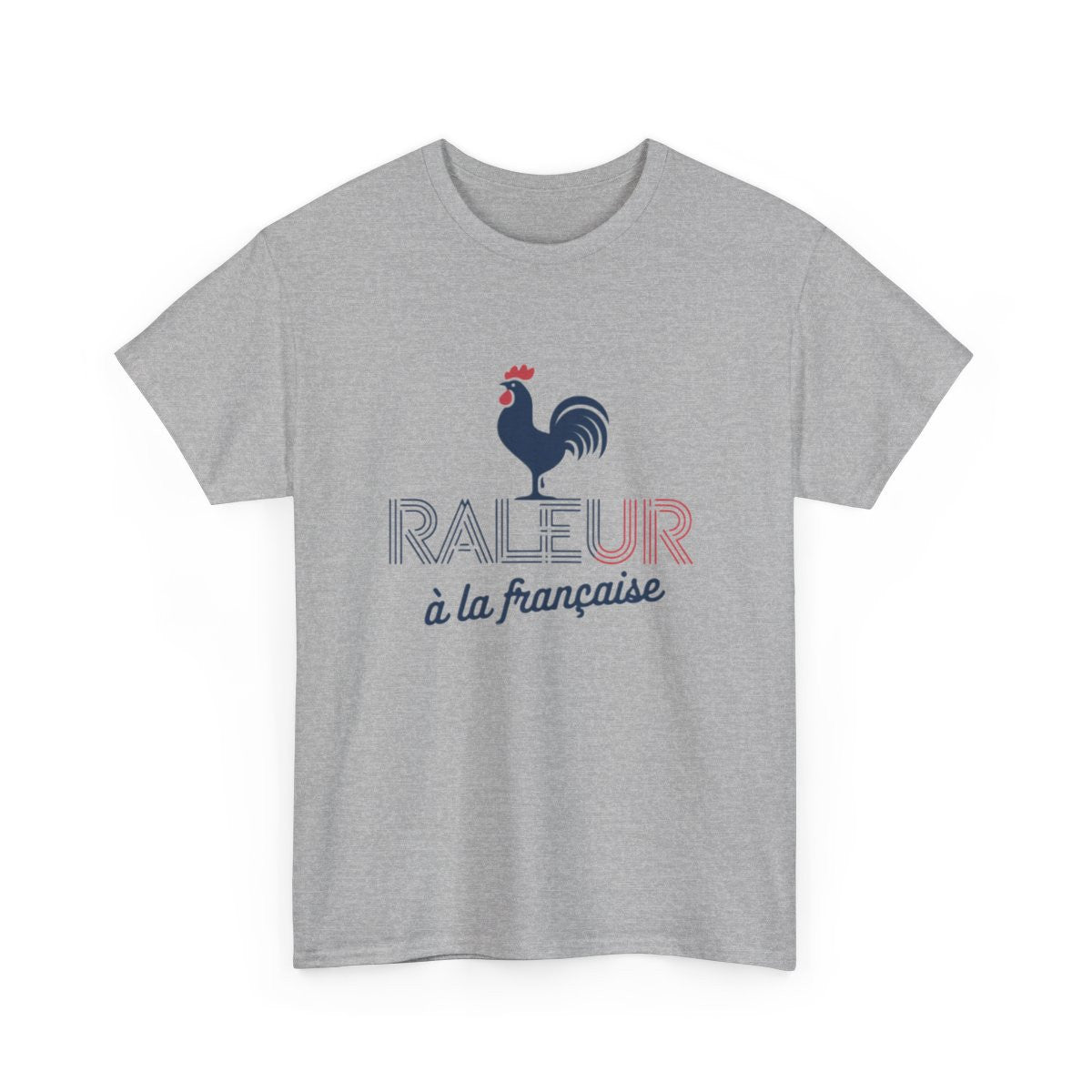 T-shirt Humour Français "Râleur à la Française" -  Tricolore - Cadeau Original Homme et Femme