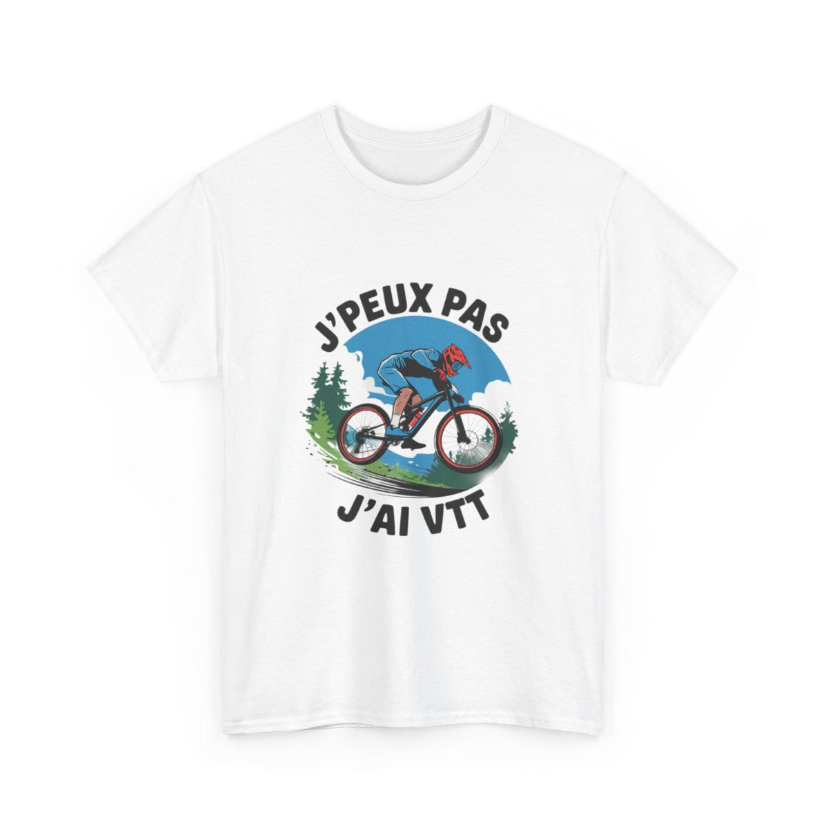 T-shirt "Je Peux Pas J'ai VTT" - Passion Vélo Tout Terrain - Homme et Femme tee shirt