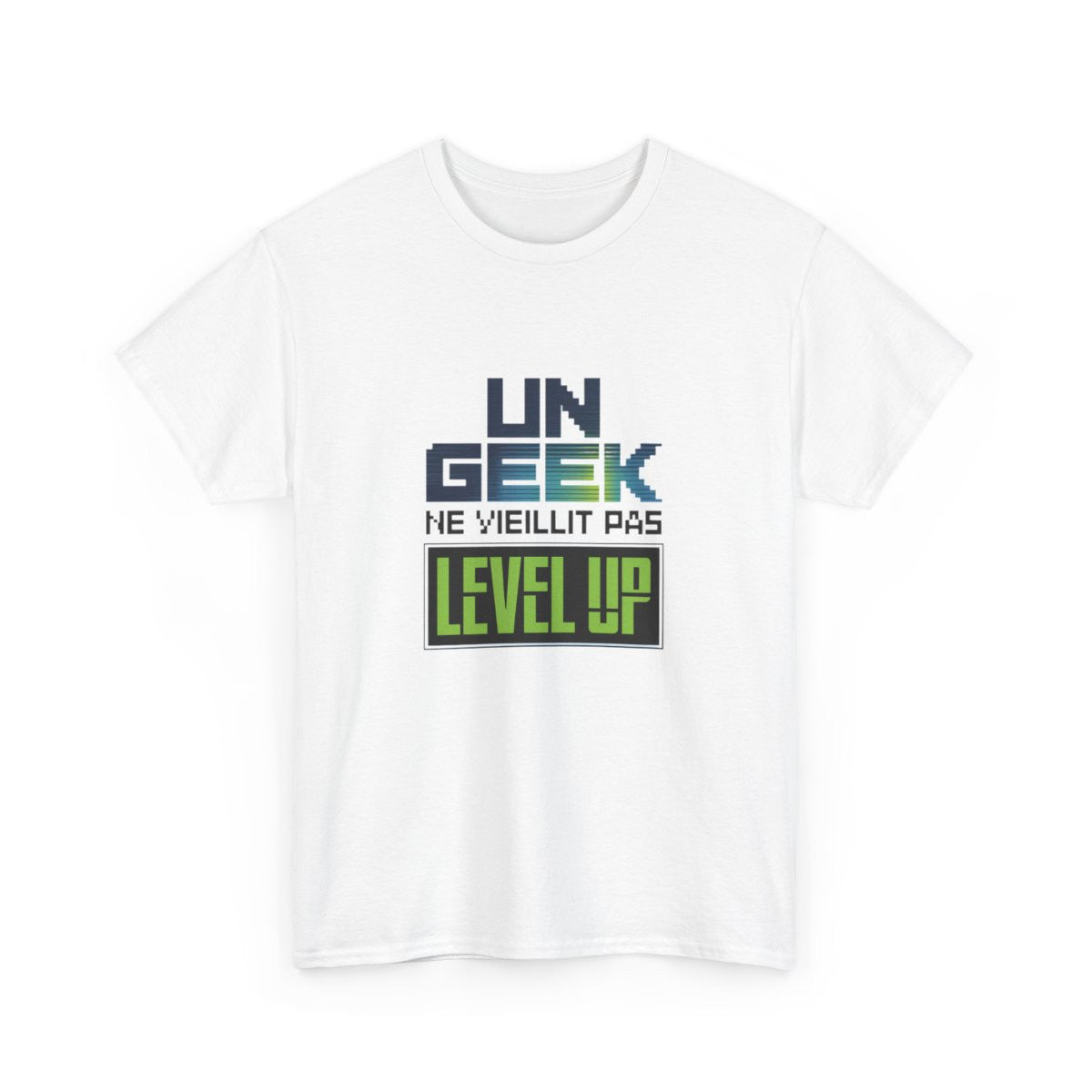 T-shirt "Un Geek Ne Vieillit Pas, Level Up" - Cadeau Gamer - Homme et Femme tee shirt
