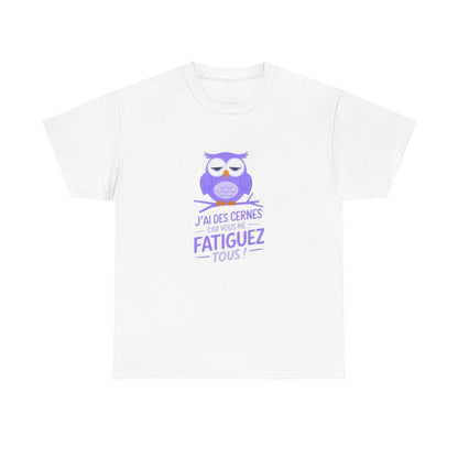 T-shirt Humour J’ai des cernes Tee Shirt drôle citation fatigué  Blanc ou Gris  Tailles S à 3XL  Idée Cadeau Fun Originale