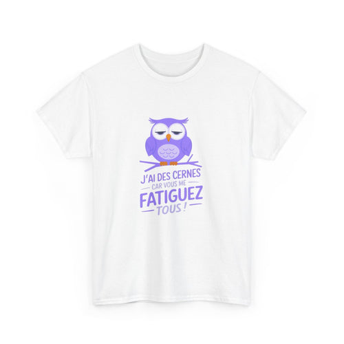 T-shirt Humour J’ai des cernes Tee Shirt drôle citation fatigué  Blanc ou Gris  Tailles S à 3XL  Idée Cadeau Fun Originale