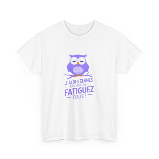 T-shirt Humour J’ai des cernes Tee Shirt drôle citation fatigué  Blanc ou Gris  Tailles S à 3XL  Idée Cadeau Fun Originale