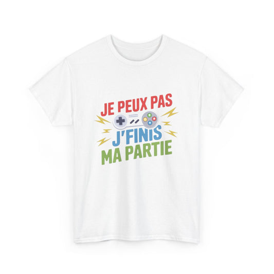 T-shirt Gamer Je peux pas j’finis ma partie Tee Shirt Humour Gaming  Cadeau Joueur Console Geek  Homme Femme