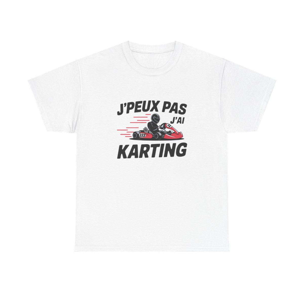 T shirt drôle J’peux pas j’ai karting  Cadeau pilote de kart, passion circuit, humour sport automobile Tee shirt  Homme & Femme