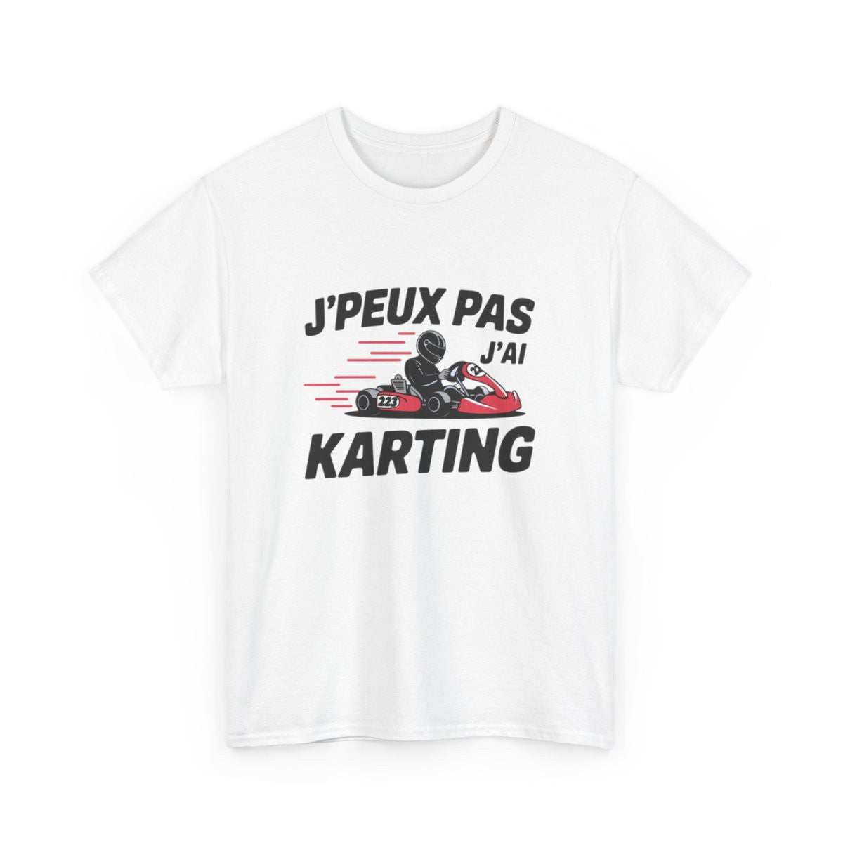 T shirt drôle J’peux pas j’ai karting  Cadeau pilote de kart, passion circuit, humour sport automobile Tee shirt  Homme & Femme