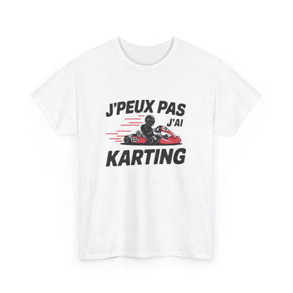 T shirt drôle J’peux pas j’ai karting  Cadeau pilote de kart, passion circuit, humour sport automobile Tee shirt  Homme & Femme