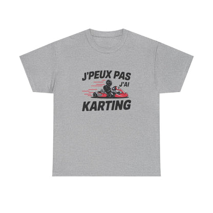T shirt drôle J’peux pas j’ai karting  Cadeau pilote de kart, passion circuit, humour sport automobile Tee shirt  Homme & Femme