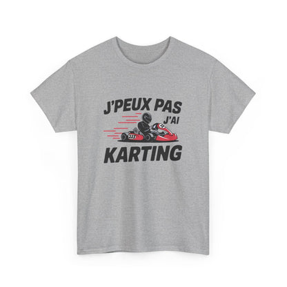 T shirt drôle J’peux pas j’ai karting  Cadeau pilote de kart, passion circuit, humour sport automobile Tee shirt  Homme & Femme