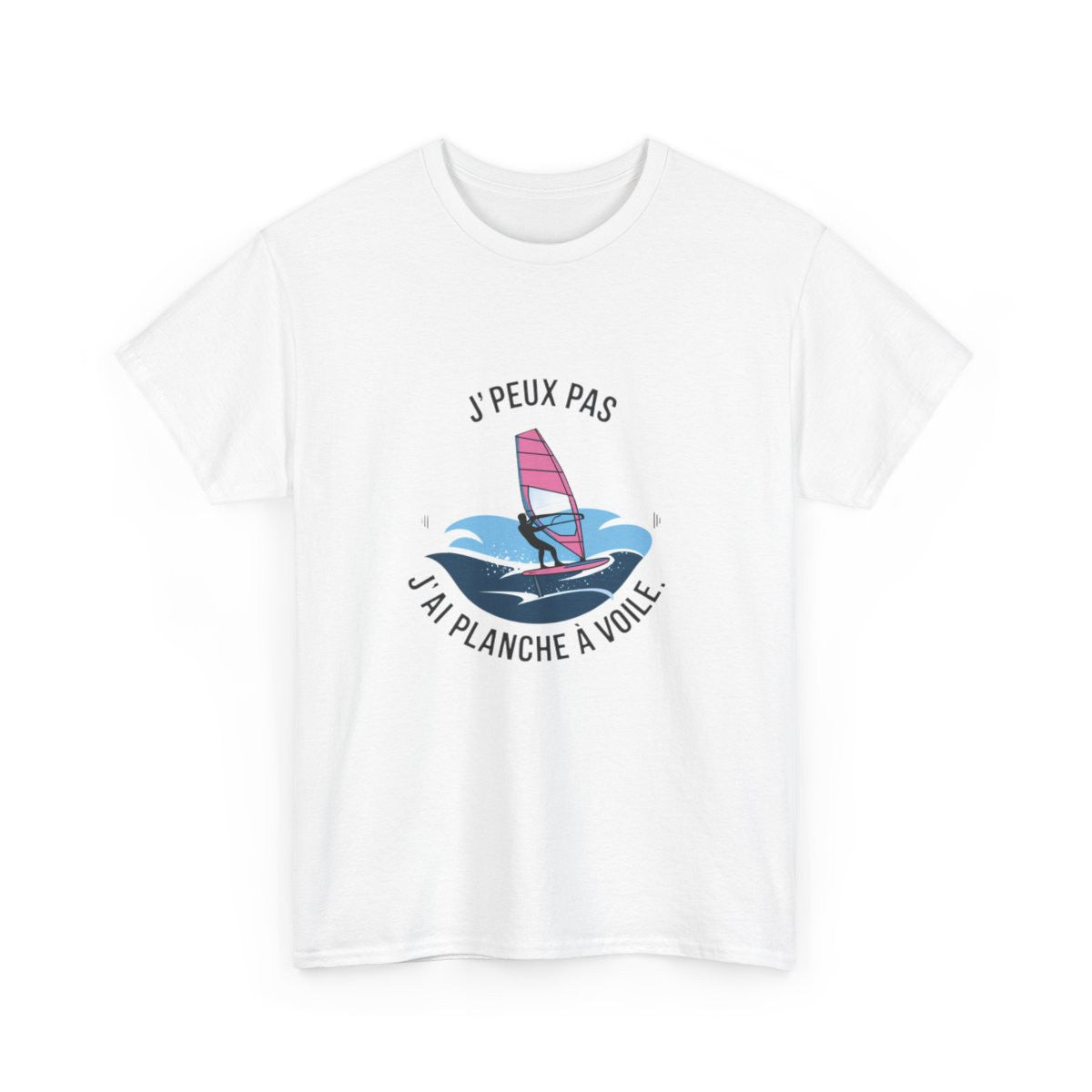 T shirt humour planche à voile J’peux pas j’ai planche à voile Cadeau passion windsurf sport de glisse mer, été Tee shirt